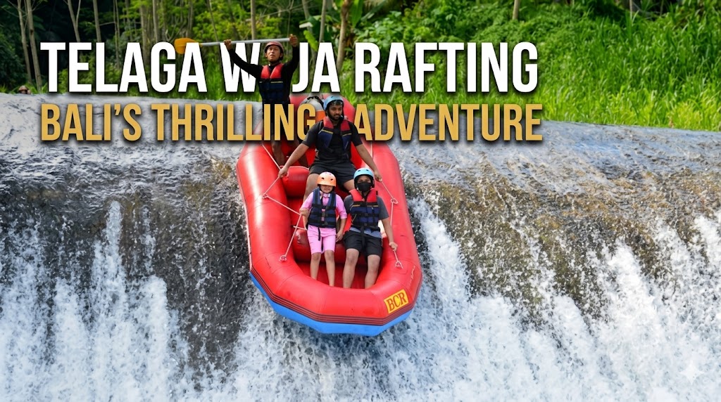Telaga Waja Rafting