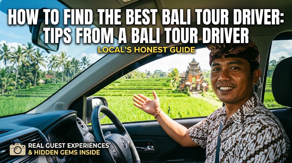 How to Find the Best Bali Tour Driver