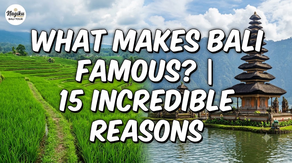 What makes Bali famous